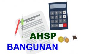 Ragam jenis AHSP dan kegunaannya untuk segala jenis bangunan